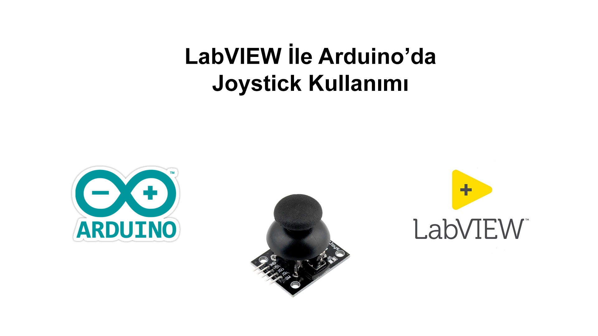 LabVIEW ile Arduino’da Joystick Kullanımı